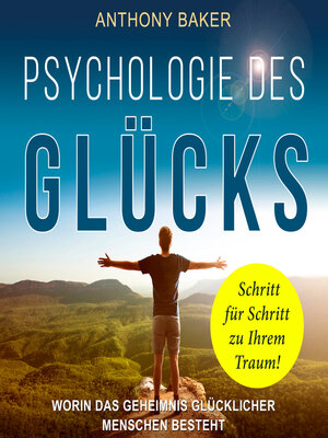 cover image of Psychologie des Glücks--Worin das Geheimnis glücklicher Menschen besteht (Ungekürzt)